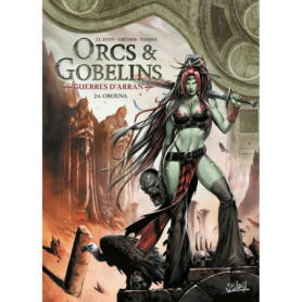 Orcs et Gobelins T24 - Guerres d'Arran - Orouna