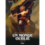 Un monde oublié - Tome 02
