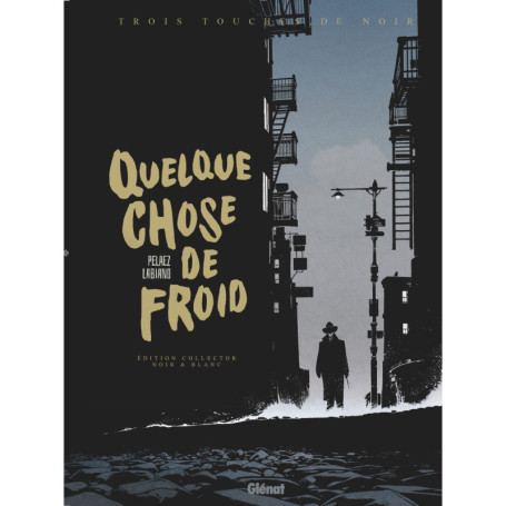 Quelque Chose de Froid - Edition Noir & Blanc
