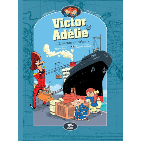 Victor et Adélie Aventuriers Extraordinaires (Vol.1) - L'Inconnu au Turban