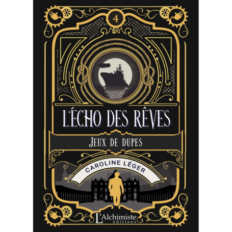 L'écho des rêves - tome 4 : Jeux de dupes