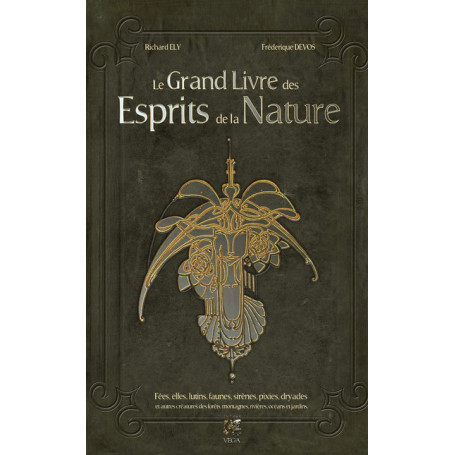 Le grand livre des esprits de la Nature - Fées, elfes, lutins et autres créatures