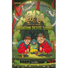 Léo et Lili experts de l'invisible - Opération petite souris !