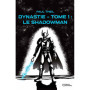 Dynastie - Tome 1 : Le Shadowman
