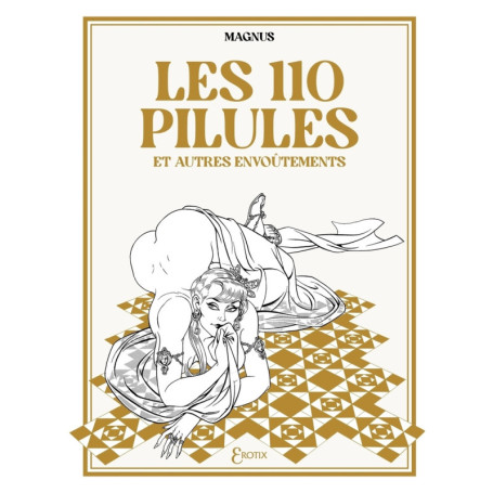 Les 110 pilules et autres envoûtements