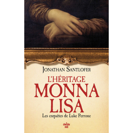 L'Héritage Monna Lisa - Les enquêtes de Luke Perrone
