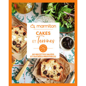 Marmiton - Cakes et terrines - 60 recettes salées et sucrées inratables