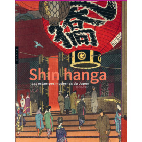 Shin hanga. Les estampes modernes du Japon. 1900-1960