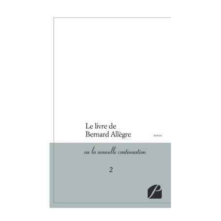 Le livre de Bernard Allègre ou la nouvelle continuation 2