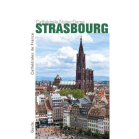 La Cathédrale Notre-Dame de Strasbourg