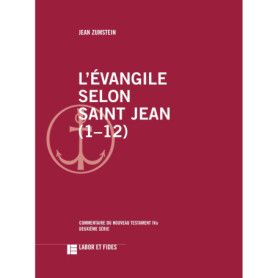 L'Evangile selon saint Jean (1-12) par Jean Zumstein