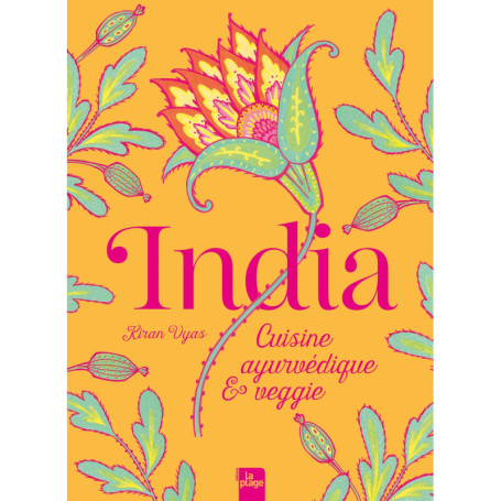 India - Cuisine Ayurvédique Indienne par Kiran Vyas
