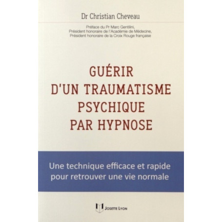 Guérir d'un traumatisme psychique par hypnose