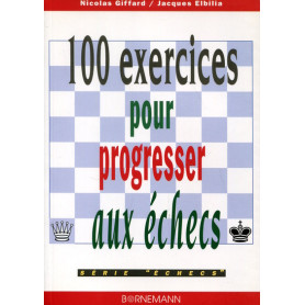 100 exercices pour progresser aux échecs
