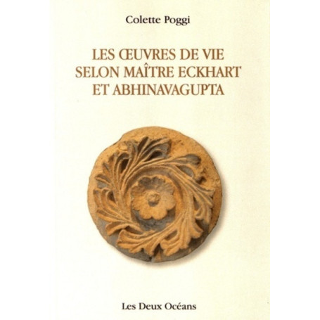 Les oeuvres de vie selon Maître Eckhart et Abhinavagupta
