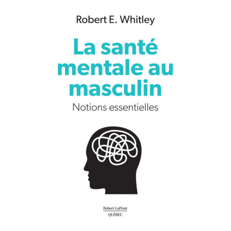 La santé mentale au masculin - Notions essentielles