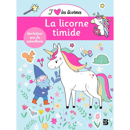 J'aime les licornes - La licorne timide (une histoire à coller)