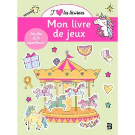 J'aime les licornes - Mon livre de jeux