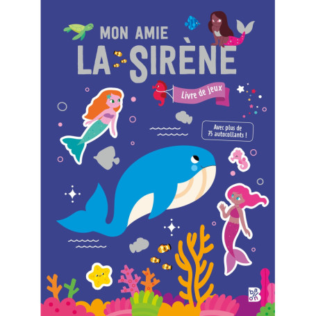 Mon amie la sirène - Livre de jeux (avec autocollants)