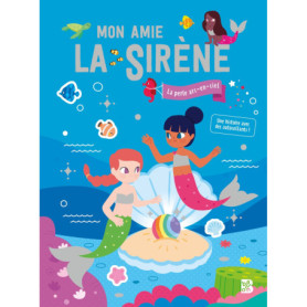 Mon amie la sirène - La perle arc-en-ciel (une histoire à coller)