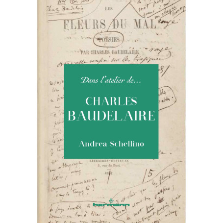Dans l'atelier de Charles Baudelaire
