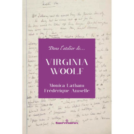 Dans l'atelier de Virginia Woolf
