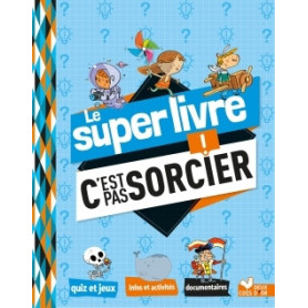 Le super livre C'est pas sorcier
