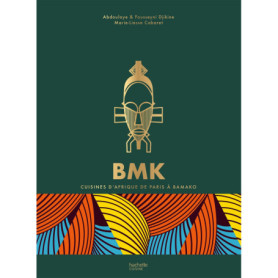 BMK / Bamako : Recettes et Richesses Culinaires d'Afrique
