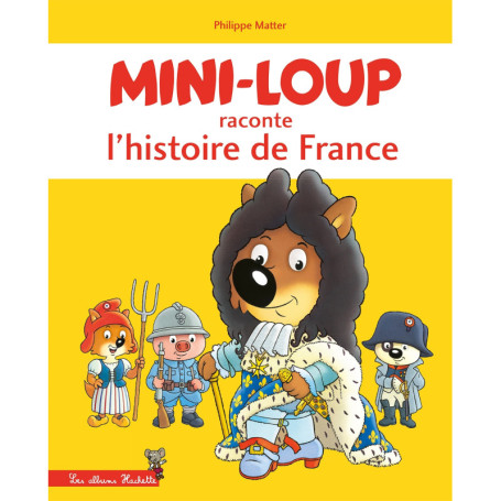 Mini-Loup raconte l'histoire de France