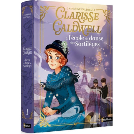 Clarisse Caldwell - Tome 01 : A l'école de danse des sortilèges
