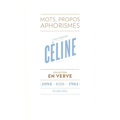 Louis-Ferdinand Céline - En verve