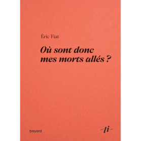 Où sont donc mes morts allés ?