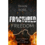 Fractured Freedom