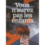 Vous n'aurez pas les enfants