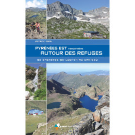 Pyrénées Est Randonnées autour des refuges