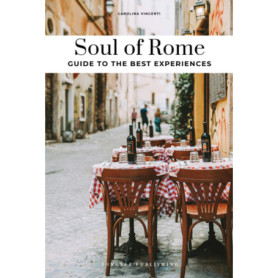 Soul of Rome - A Guide to the Best Experiences