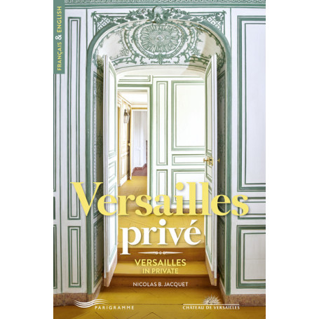Versailles privé - Versailles in private