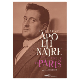 Guillaume Apollinaire, le flâneur de Paris