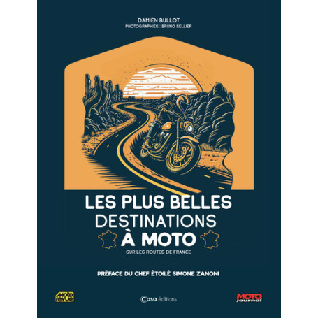 Les plus belles destinations à Moto - Sur les routes de France