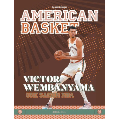 American Basket - Victor Wembanyama une saison NBA
