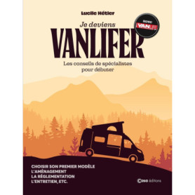 Je deviens Vanlifer - Les conseils de spécialistes pour débuter