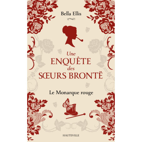 Une enquête des soeurs Brontë, T3 : Le Monarque rouge