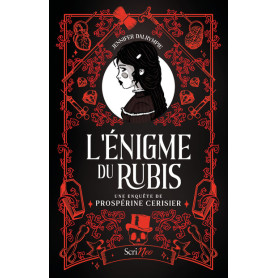 L'énigme du rubis - Une enquête de Prospérine Cerisier