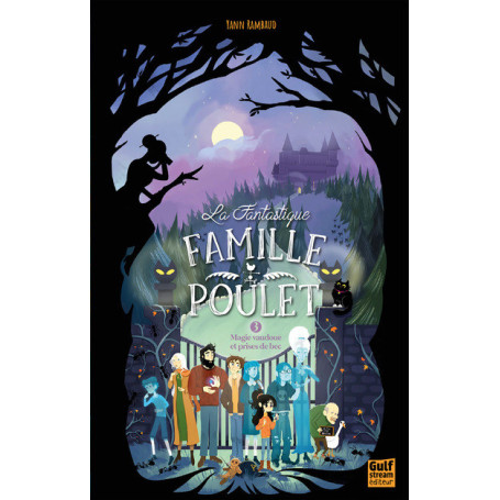 La Fantastique Famille Poulet - Tome 3 Magie vaudoue et prises de bec