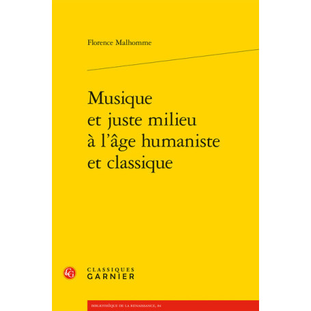 Musique et juste milieu à l'âge humaniste et classique