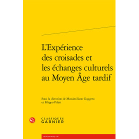 L'Expérience des croisades et les échanges culturels au Moyen Âge tardif
