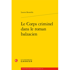 Le Corps criminel dans le roman balzacien
