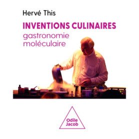 Inventions culinaires, gastronomie moléculaire