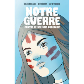 Notre Guerre contre le sexisme ordinaire