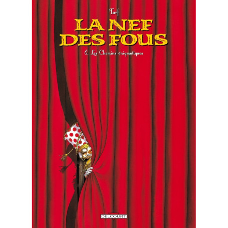 La Nef des Fous T06 - Les Chemins énigmatiques